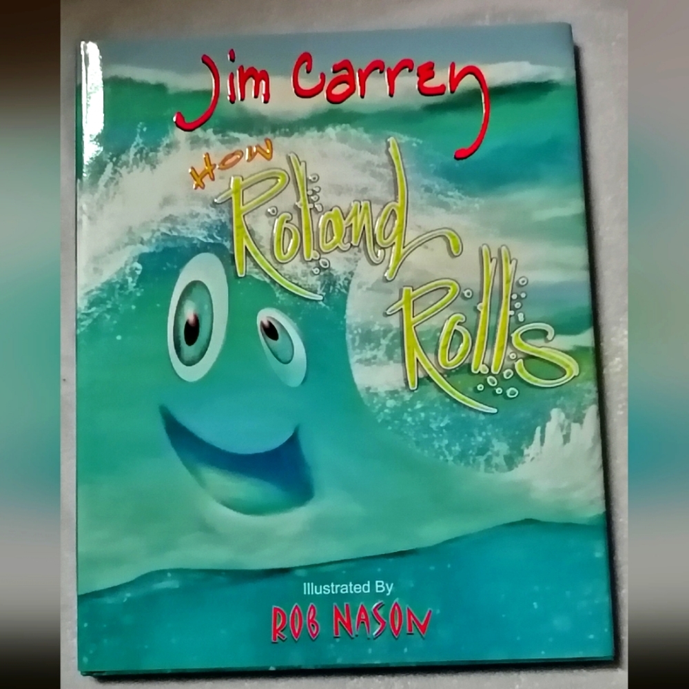 How Roland Rolls / Jim Carrey Children's Hard Cover Book 2013